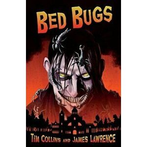 Bed Bugs, Paperback - Tim Collins imagine