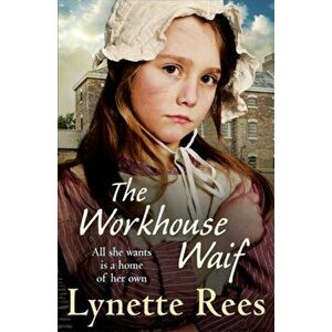 Workhouse Waif. A heartwarming tale, perfect for reading on cosy nights, Paperback - Lynette Rees imagine