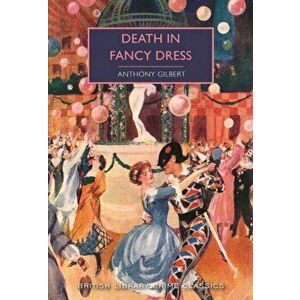 Death in Fancy Dress, Paperback - Anthony Gilbert imagine