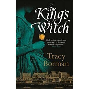 King's Witch, Paperback - Tracy Borman imagine