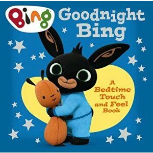 Goodnight, Bing: Touch-and-feel book, Board book - *** imagine