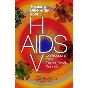 Thinking Differently about HIV/AIDS. Contributions from Critical Social Science, Paperback - *** imagine