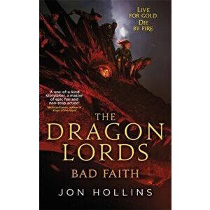 Dragon Lords 3: Bad Faith, Paperback - Jon Hollins imagine