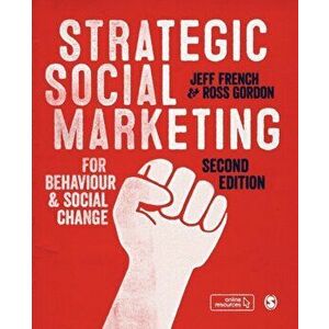 Strategic Social Marketing. For Behaviour and Social Change, Paperback - Ross Gordon imagine