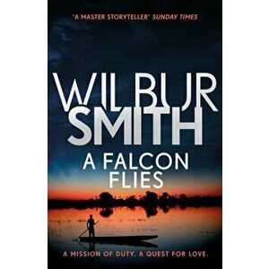 Falcon Flies. The Ballantyne Series 1, Paperback - Wilbur Smith imagine