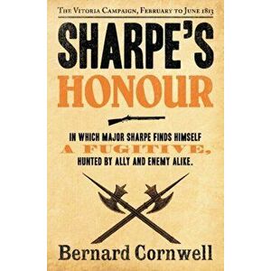Sharpe's Honour. The Vitoria Campaign, February to June 1813, Paperback - Bernard Cornwell imagine