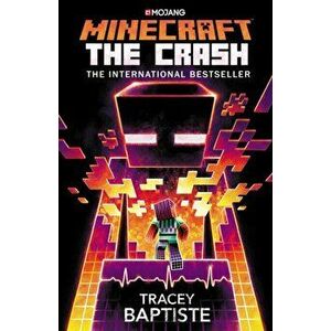 Minecraft: The Crash. An Official Minecraft Novel, Paperback - Tracey Baptiste imagine