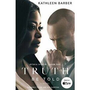 Truth Be Told, Paperback - Kathleen Barber imagine