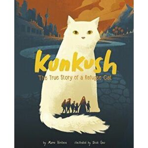 Kunkush. The True Story of a Refugee Cat, Paperback - Marne Ventura imagine