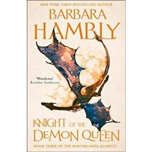Knight of the Demon Queen, Paperback - Barbara Hambly imagine