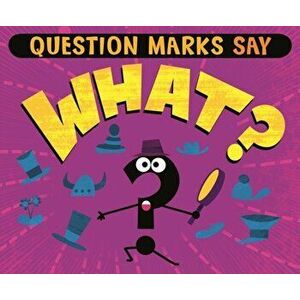 Question Marks Say "What?", Paperback - Michael Dahl imagine