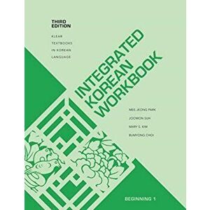 Integrated Korean Workbook. Beginning 1, Paperback - Bumyong Choi imagine