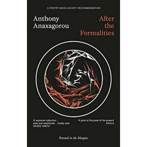 After the Formalities, Paperback - Anthony Anaxagorou imagine
