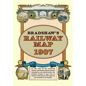 Bradshaw's Railway Folded Map 1907, Sheet Map - George Bradshaw imagine