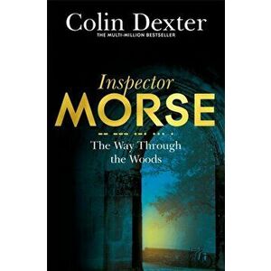 Way Through the Woods, Paperback - Colin Dexter imagine