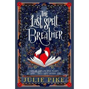 Last Spell Breather, Paperback - Julie Pike imagine