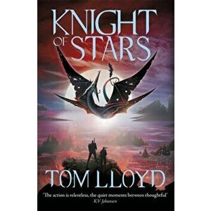 Knight of Stars, Paperback - Tom Lloyd imagine