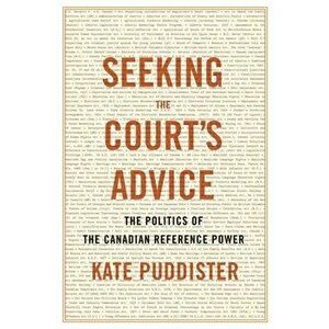 Seeking the Court's Advice. The Politics of the Canadian Reference Power, Hardback - Kate Puddister imagine