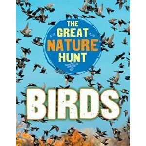 Great Nature Hunt: Birds, Paperback - Cath Senker imagine
