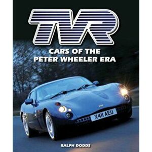 TVR. Cars of the Peter Wheeler Era, Hardback - Ralph Dodds imagine