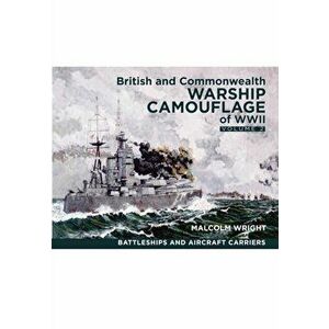 British and Commonwealth Warship Camouflage of WW II, Hardback - Malcolm George Wright imagine