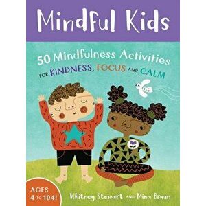 Mindful Kids, Loose-leaf - Whitney Stewart imagine
