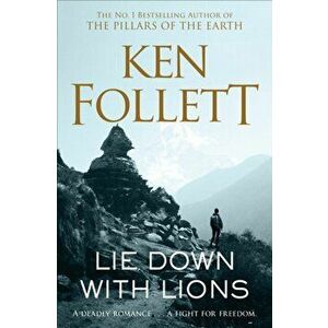 Lie Down With Lions, Paperback - Ken Follett imagine