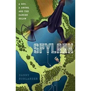 Spylark, Paperback - Danny Rurlander imagine