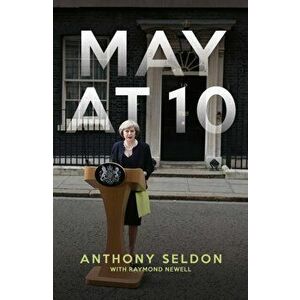 May at 10, Hardback - Anthony Seldon imagine