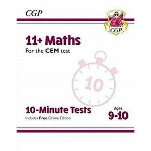 New 11+ CEM 10-Minute Tests: Maths - Ages 9-10 (with Online Edition), Paperback - CGP Books imagine