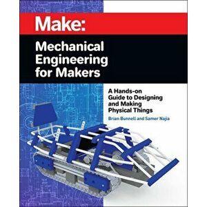 Mechanical Engineering for Makers, Paperback - Samer Najia imagine