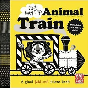 First Baby Days: Animal Train. A high-contrast, fold-out board book, Board book - *** imagine