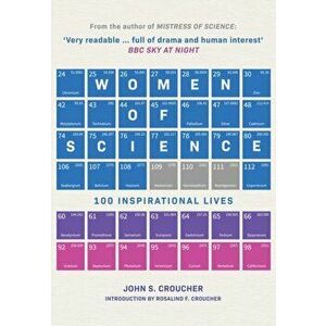 Women of Science. 100 Inspirational Lives, Hardback - Professor John S. Croucher imagine