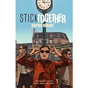Stick Together, Paperback - Sophie Henaff imagine