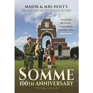 Major & Mrs Holt's Definitive Battlefield Guide Somme, Paperback - *** imagine