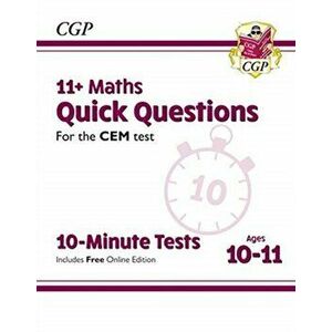 New 11+ CEM 10-Minute Tests: Maths Quick Questions - Ages 10-11 (with Online Edition), Paperback - CGP Books imagine