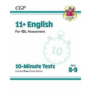 New 11+ GL 10-Minute Tests: English - Ages 8-9 (with Online Edition), Paperback - *** imagine