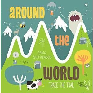 Trace the Trail: Around the World, Board book - Craig Shuttlewood imagine