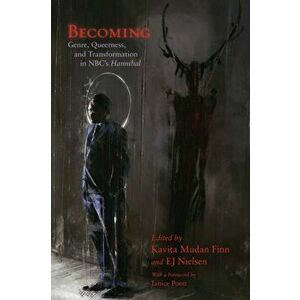 Becoming. Genre, Queerness, and Transformation in NBC's Hannibal, Hardback - *** imagine