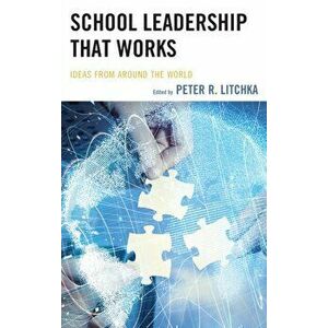 School Leadership That Works. Ideas from Around the World, Paperback - *** imagine