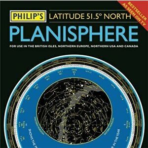 Philip's Planisphere (Latitude 51.5 North). For use in Britain and Ireland, Northern Europe, Northern USA and Canada, Hardback - *** imagine