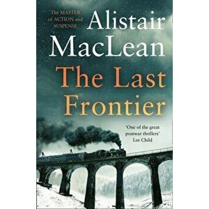 Last Frontier, Paperback - Alistair MacLean imagine