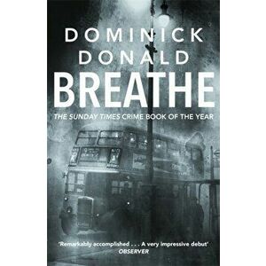 Breathe. a killer lurks in the worst fog London has ever known, Paperback - Dominick Donald imagine