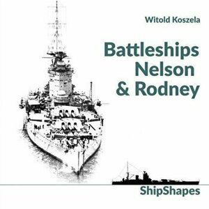 Battleships Rodney & Nelson, Hardback - Witold Koszela imagine