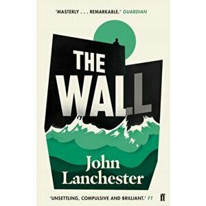 Wall. LONGLISTED FOR THE BOOKER PRIZE 2019, Paperback - John Lanchester imagine