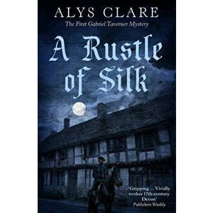 Rustle of Silk, Paperback - Alys Clare imagine