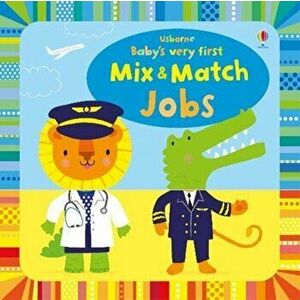 Baby's Very First Mix and Match Jobs, Board book - Fiona Watt imagine