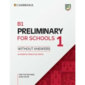 B1 Preliminary for Schools 1 for the Revised 2020 Exam Student's Book without Answers. Authentic Practice Tests, Paperback - *** imagine