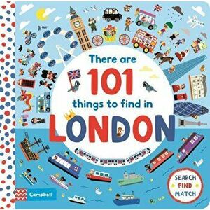 There Are 101 Things to Find in London, Board book - Campbell Books imagine