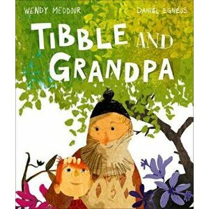 Tibble and Grandpa - Wendy Meddour imagine
